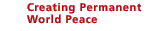 Creating Permanent World Peace